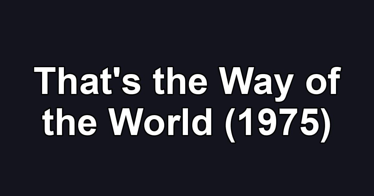 That's the Way of the World (1975)