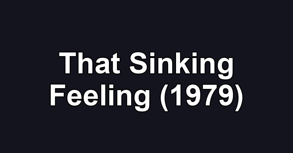 That Sinking Feeling (1979)