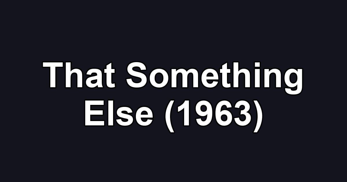 That Something Else (1963)