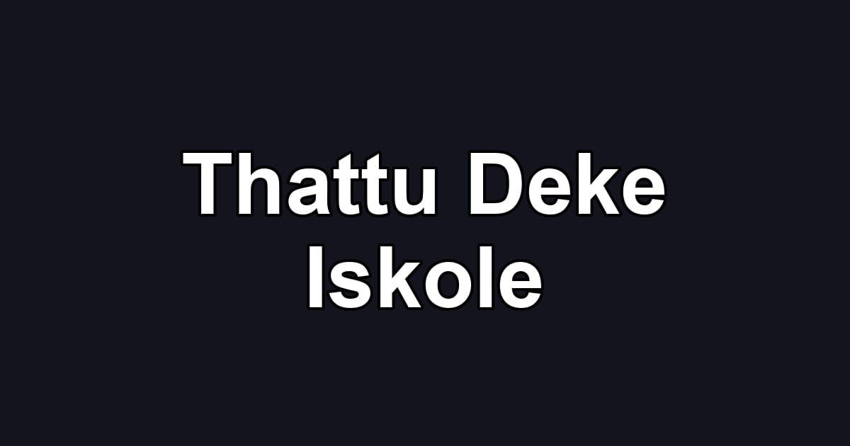 Thattu Deke Iskole