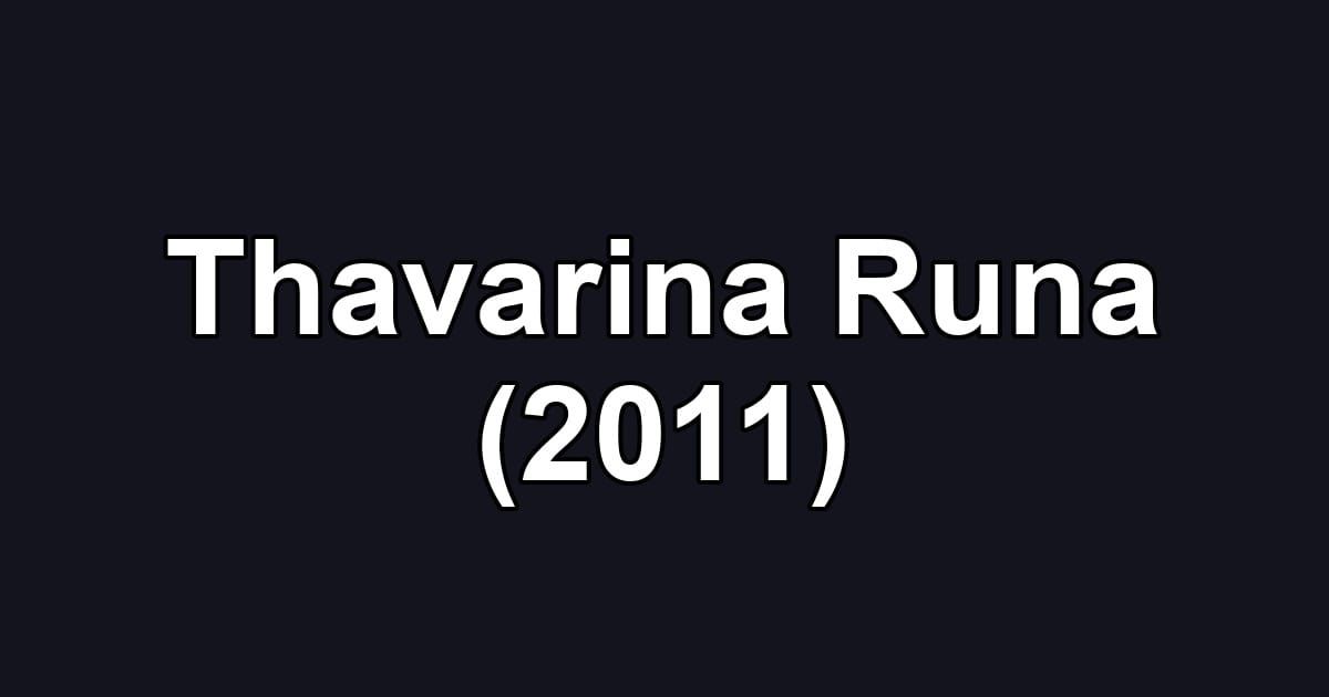 Thavarina Runa (2011)