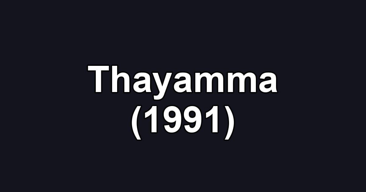 Thayamma (1991)