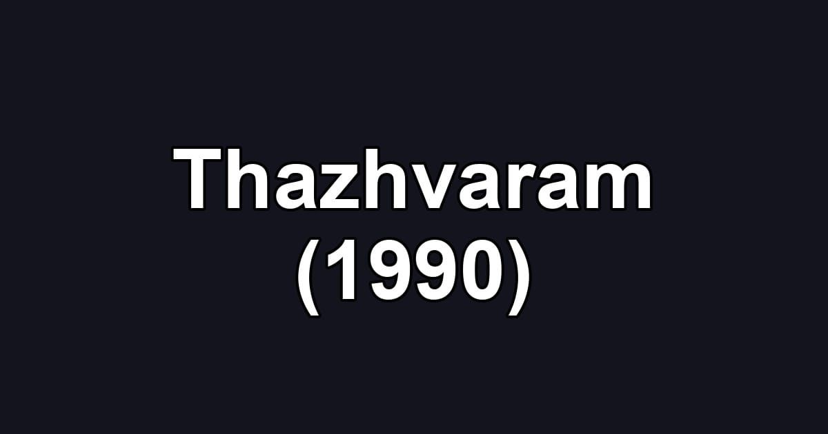 Thazhvaram (1990)
