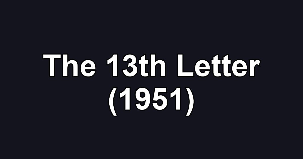 The 13th Letter (1951)