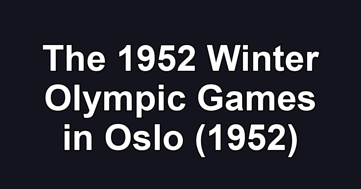 The 1952 Winter Olympic Games in Oslo (1952)