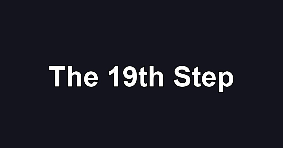 The 19th Step