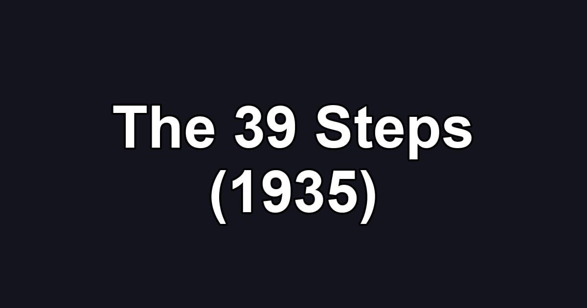 The 39 Steps (1935)