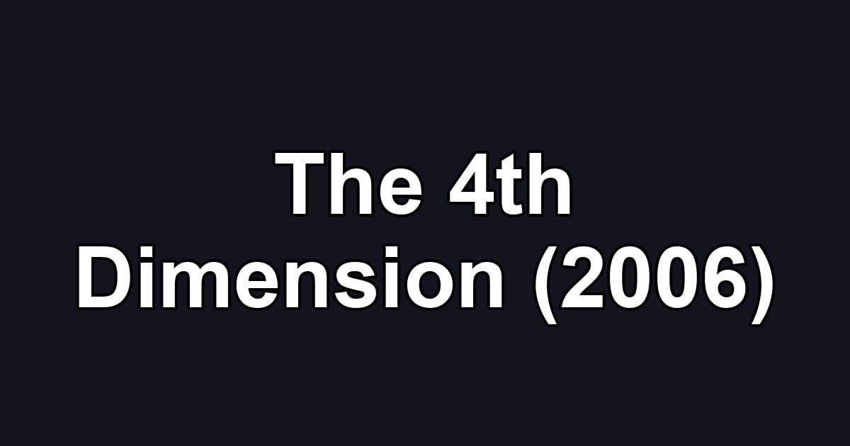 The 4th Dimension (2006)