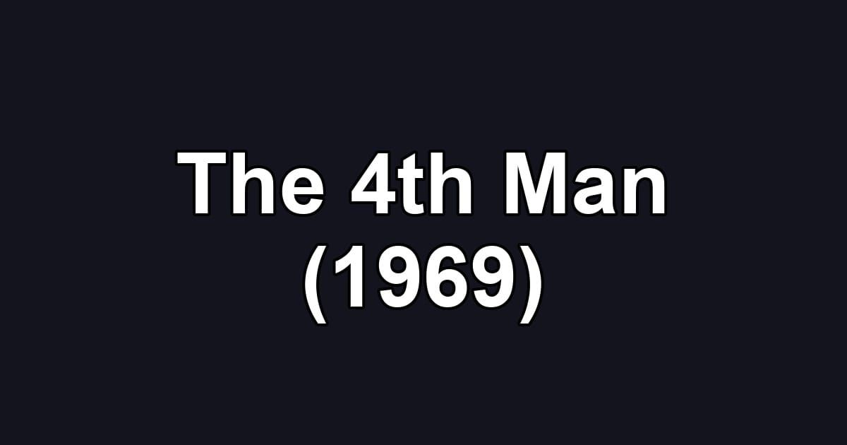 The 4th Man (1969)