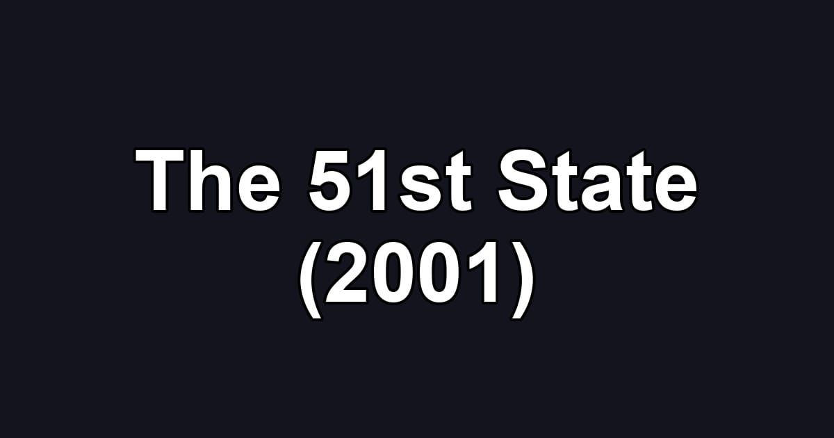 The 51st State (2001)