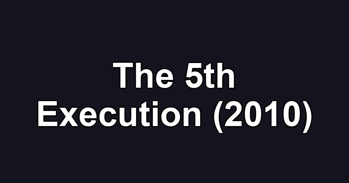 The 5th Execution (2010)