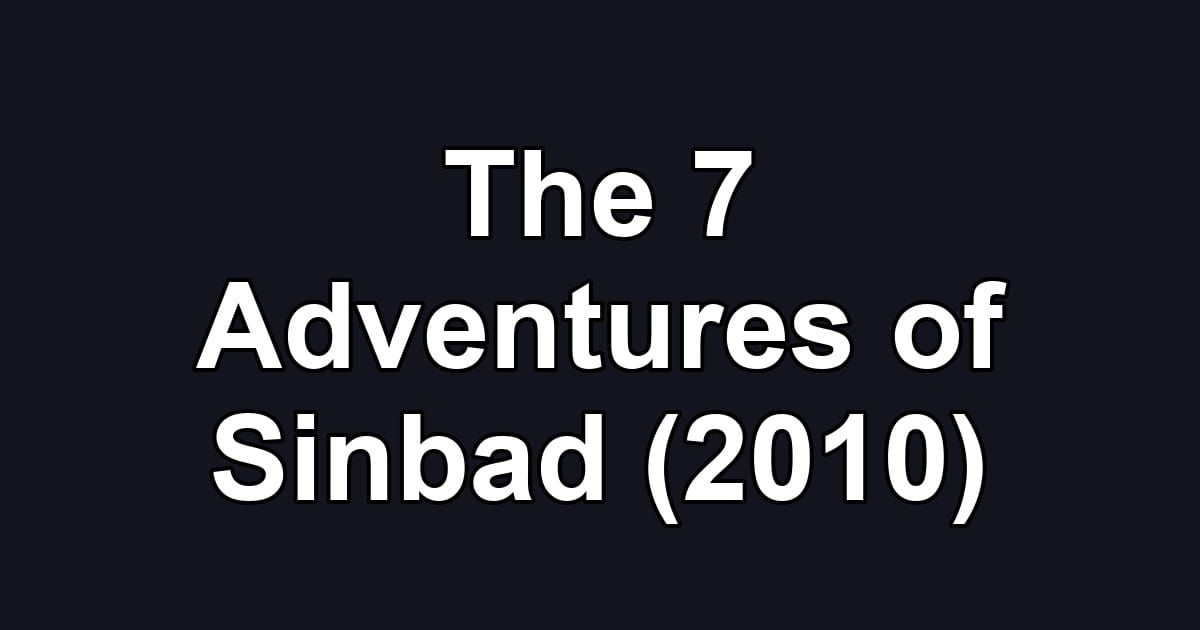 The 7 Adventures of Sinbad (2010)