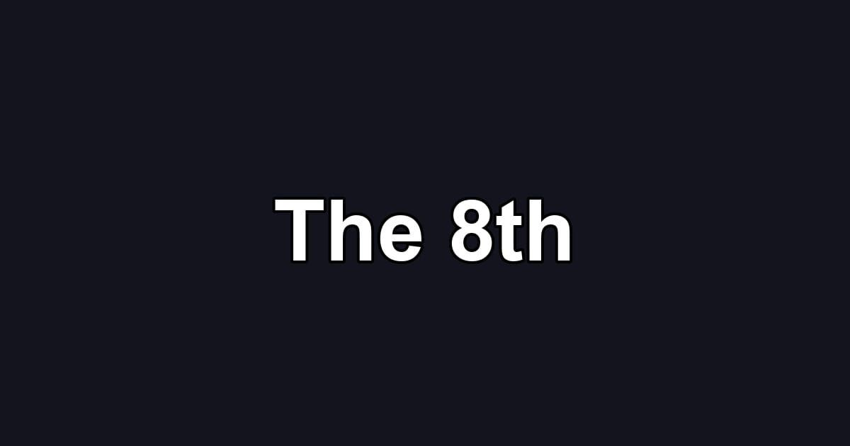 The 8th