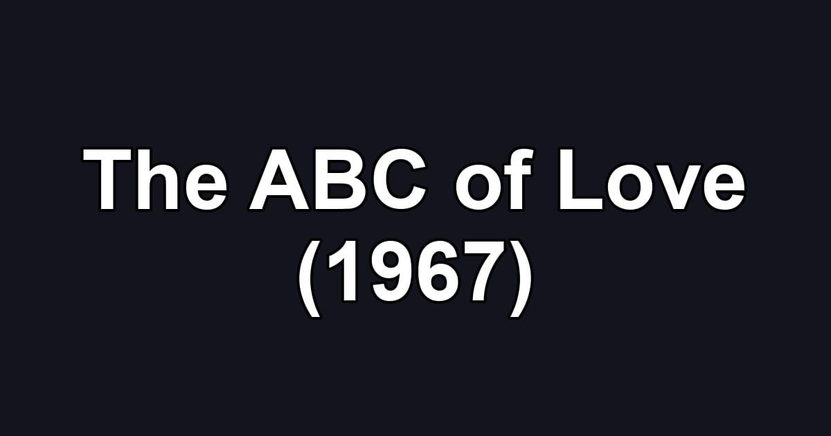 The ABC of Love (1967)