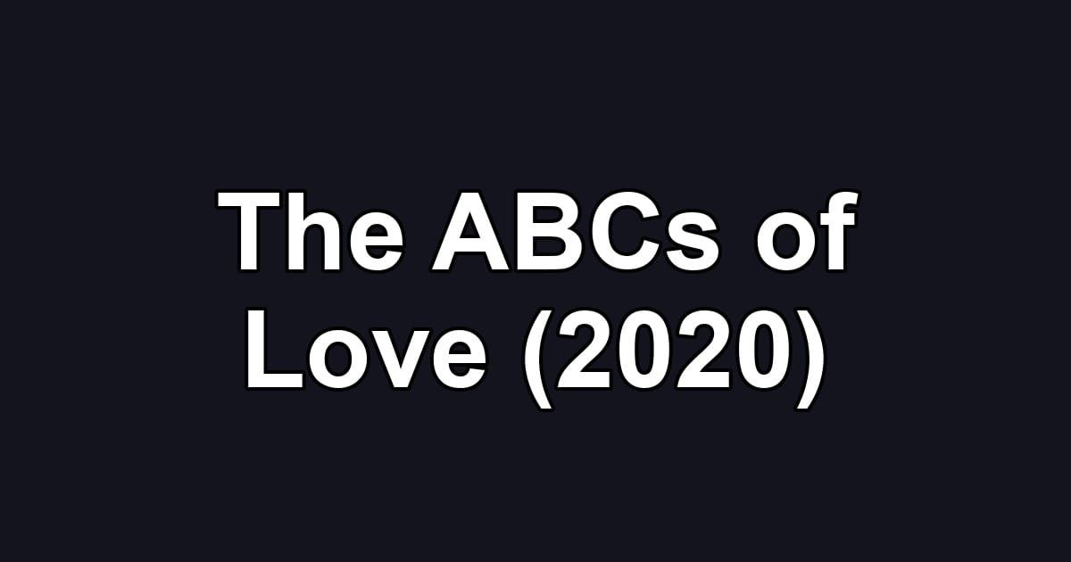 The ABCs of Love (2020)