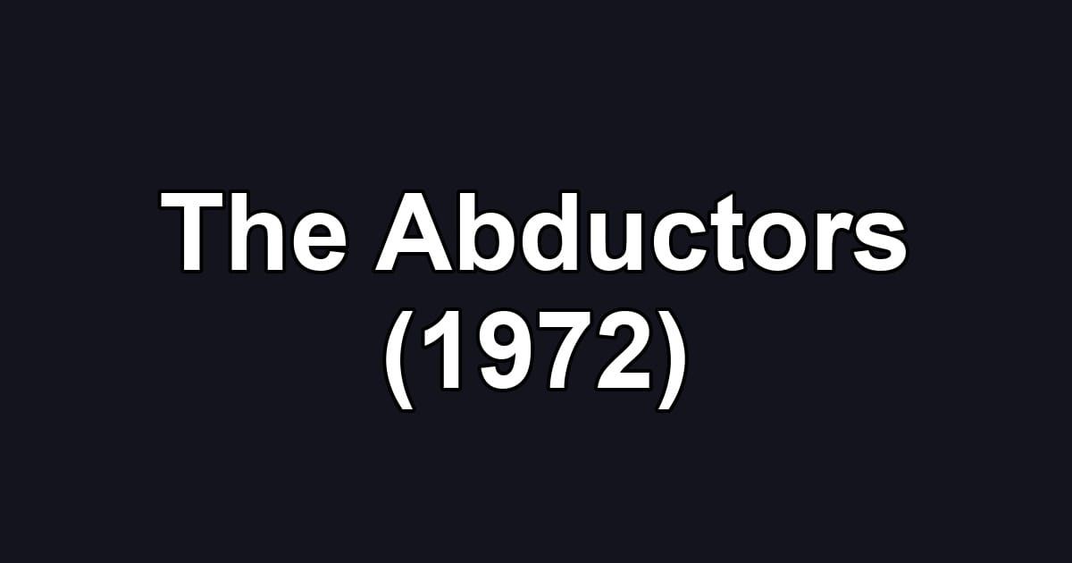 The Abductors (1972)