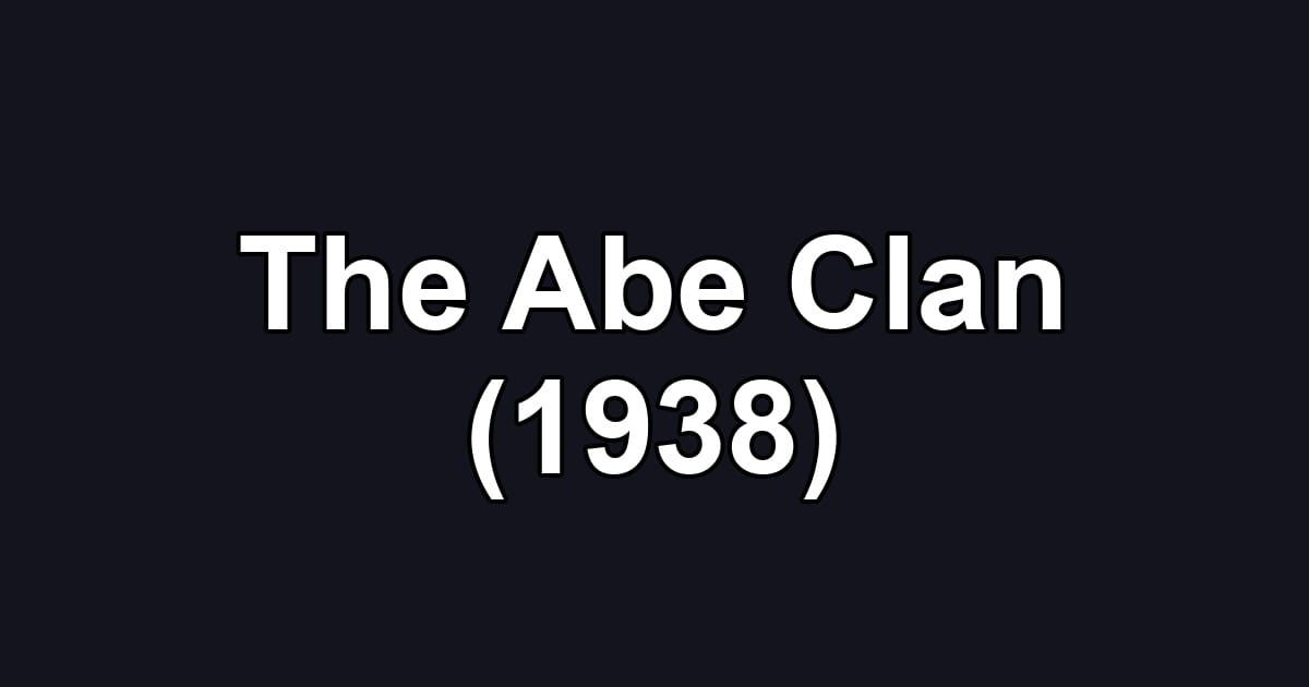 The Abe Clan (1938)