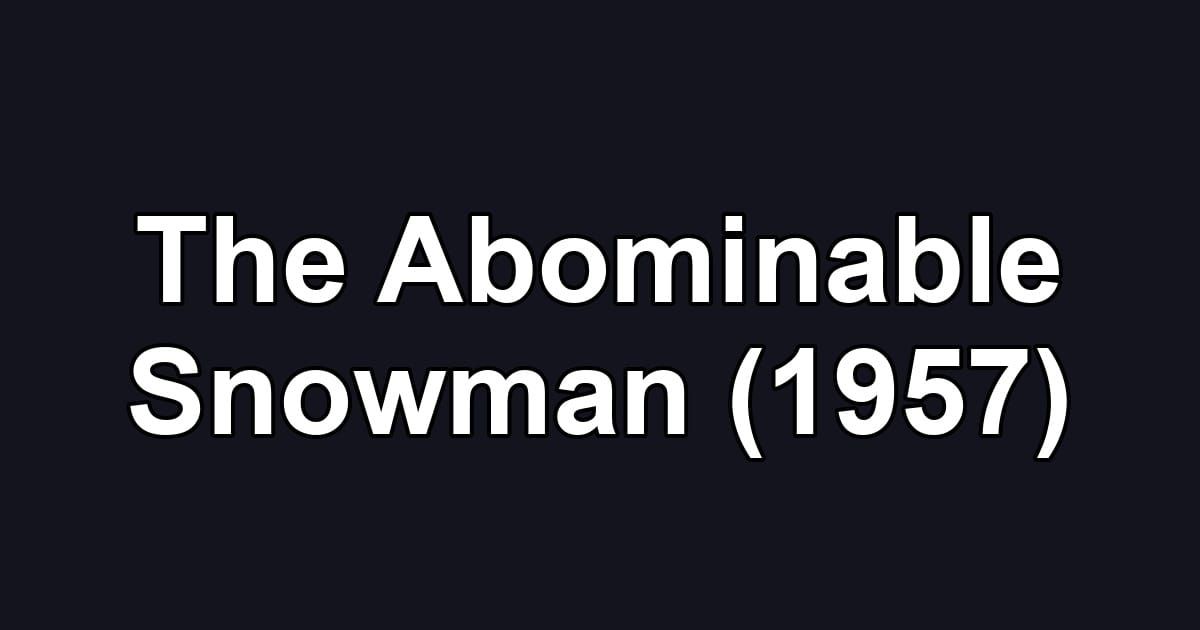 The Abominable Snowman (1957)