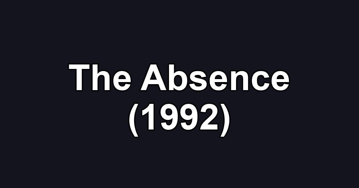 The Absence (1992)