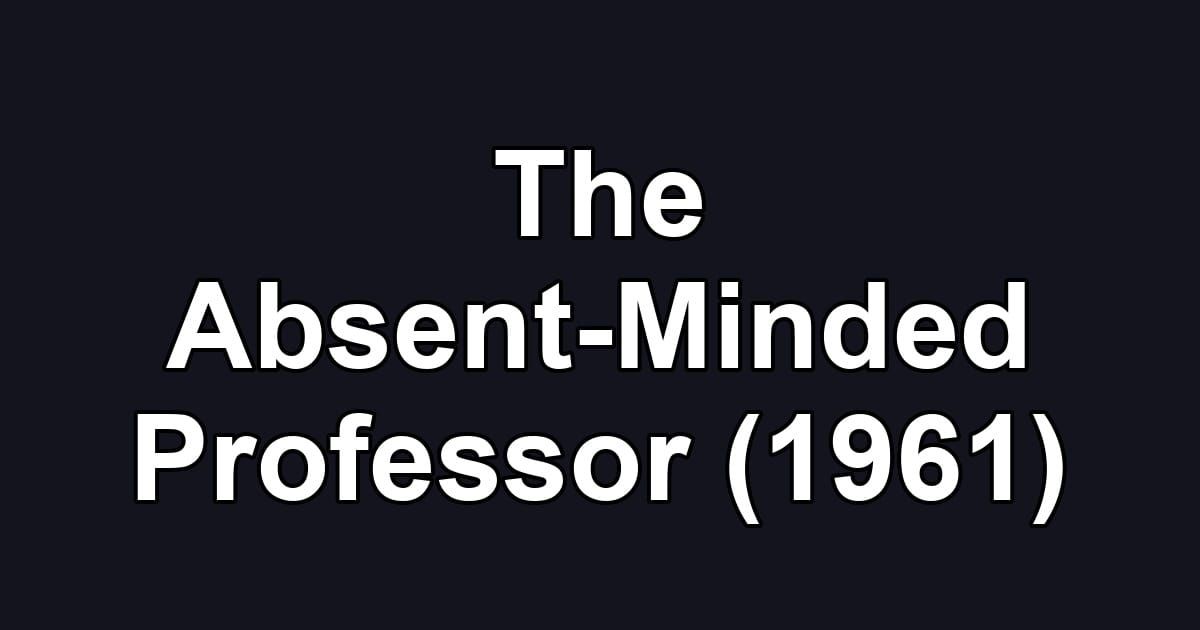 The Absent-Minded Professor (1961)
