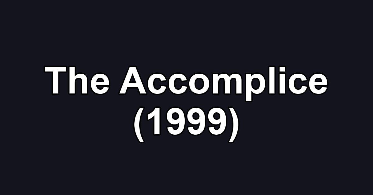 The Accomplice (1999)