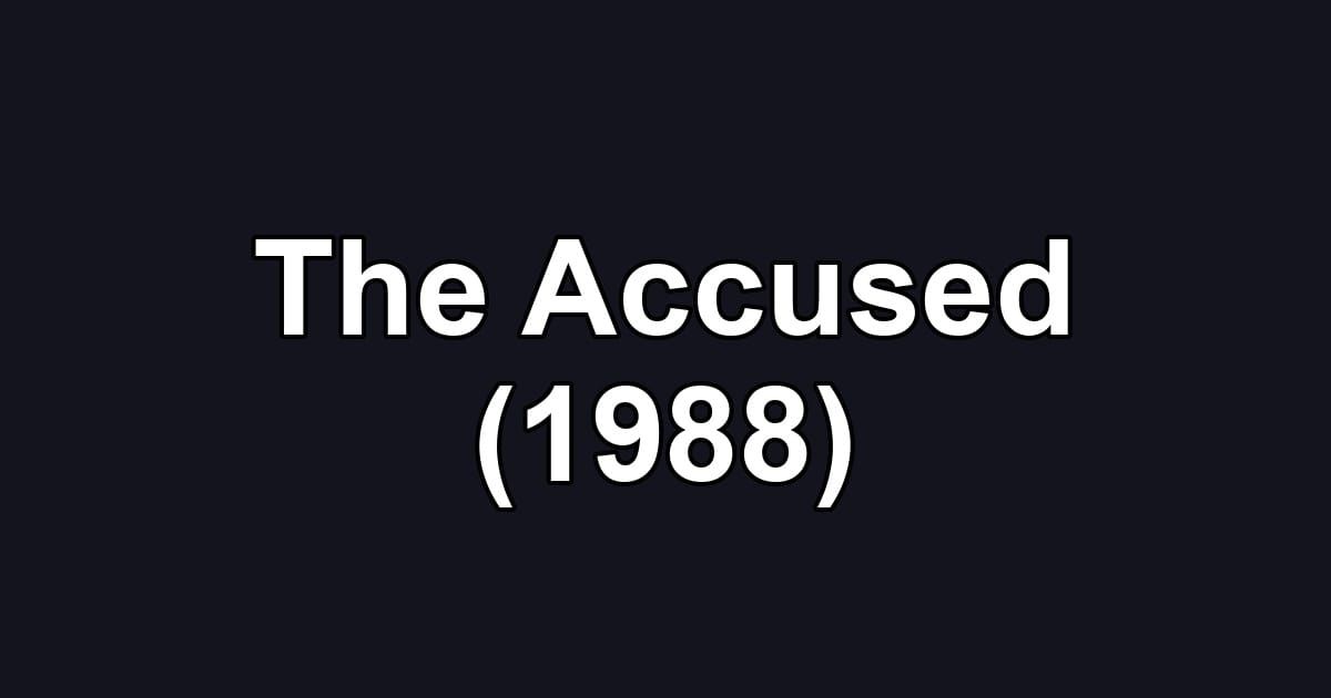 The Accused (1988)