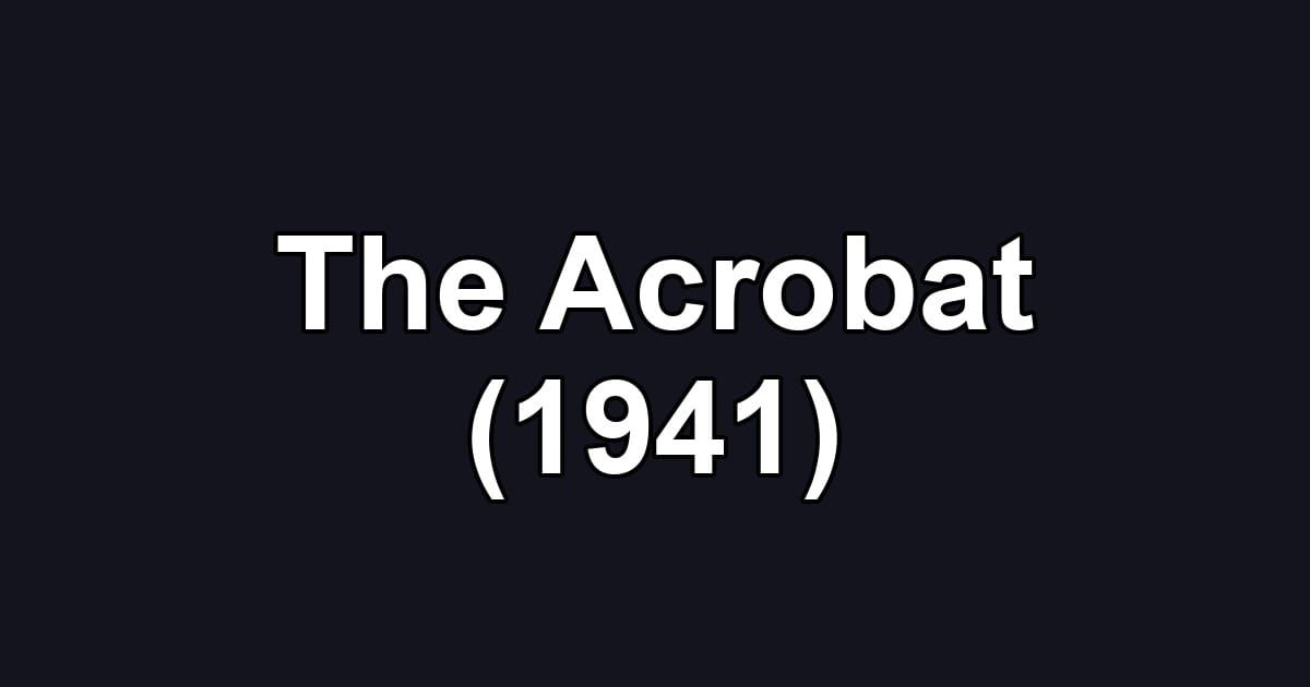 The Acrobat (1941)