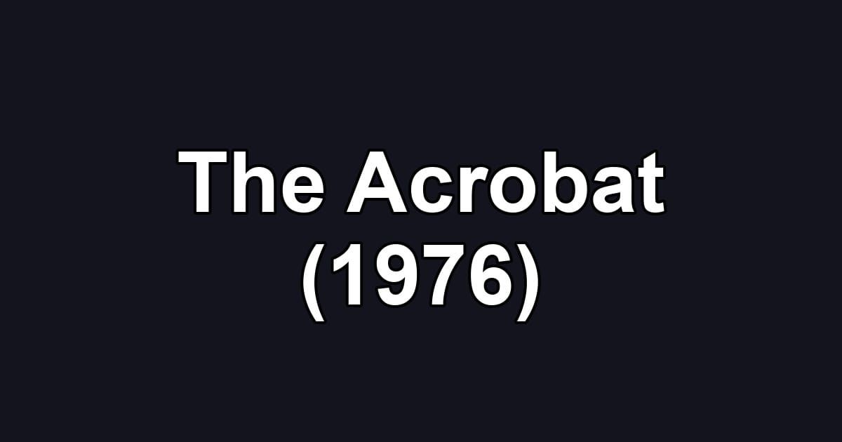 The Acrobat (1976)