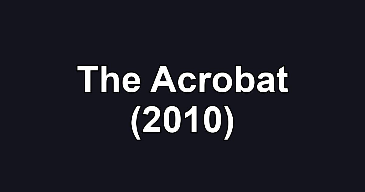The Acrobat (2010)