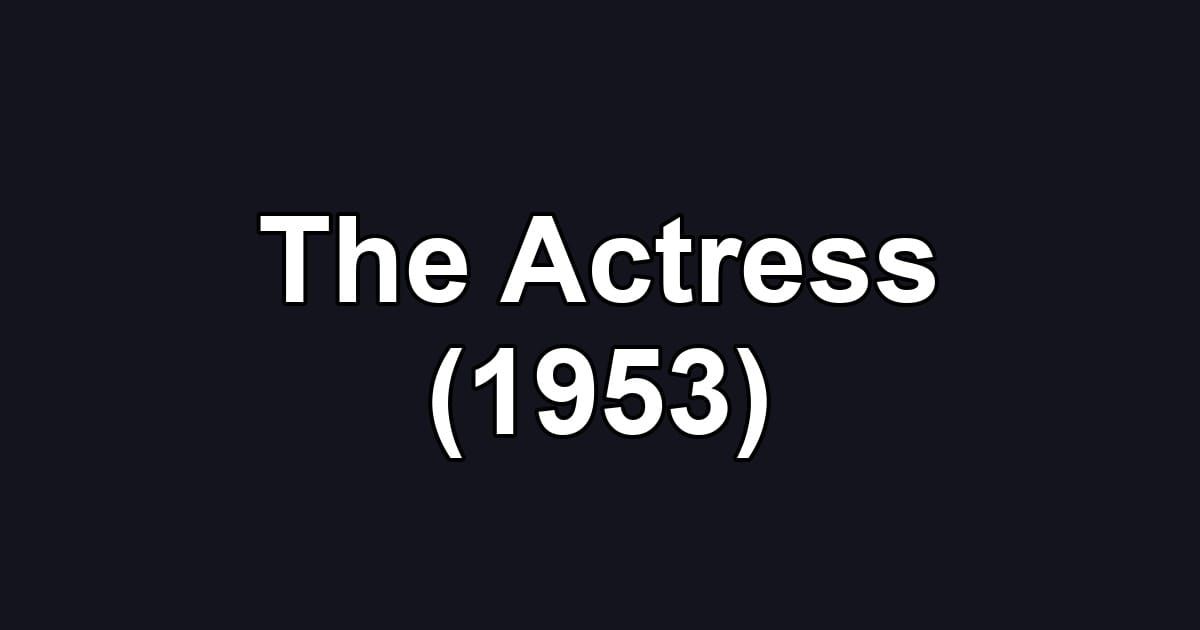 The Actress (1953)