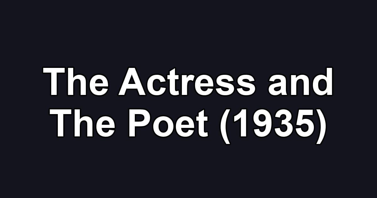 The Actress and The Poet (1935)