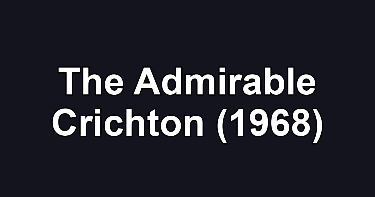 The Admirable Crichton (1968)