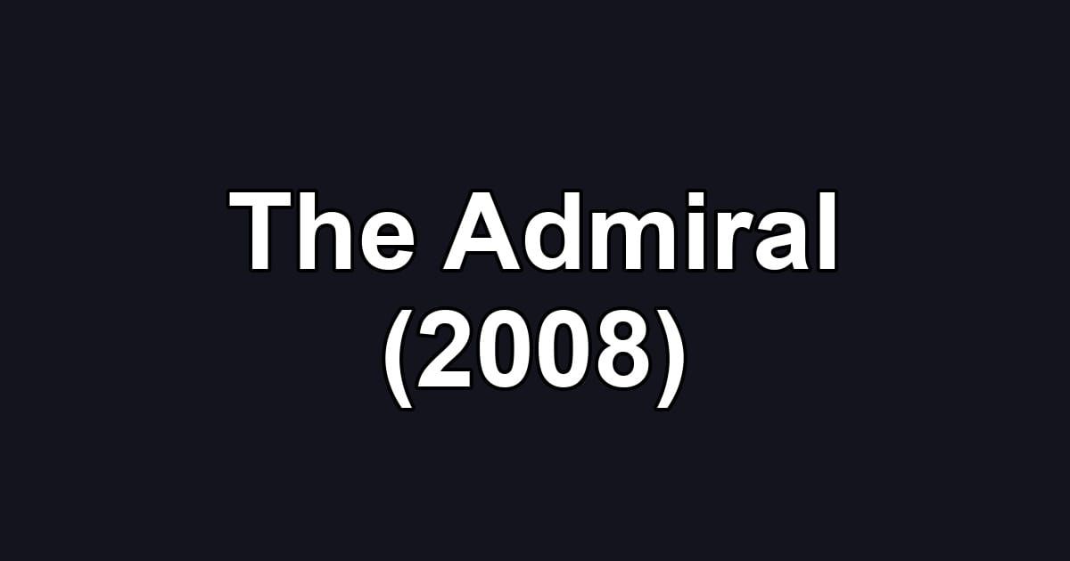 The Admiral (2008)