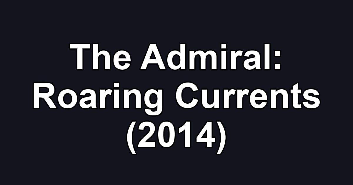 The Admiral: Roaring Currents (2014)
