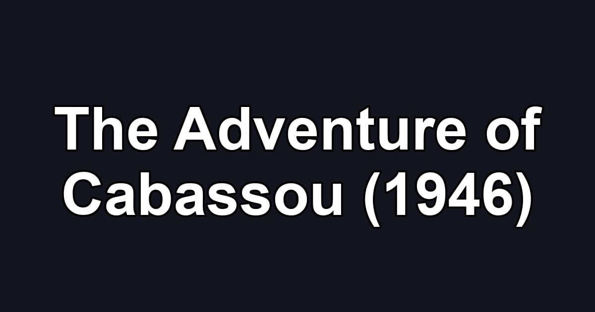 The Adventure of Cabassou (1946)