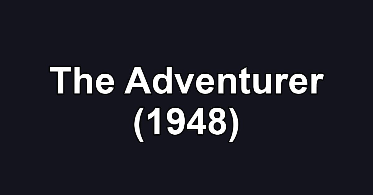 The Adventurer (1948)