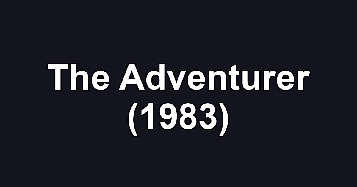 The Adventurer (1983)