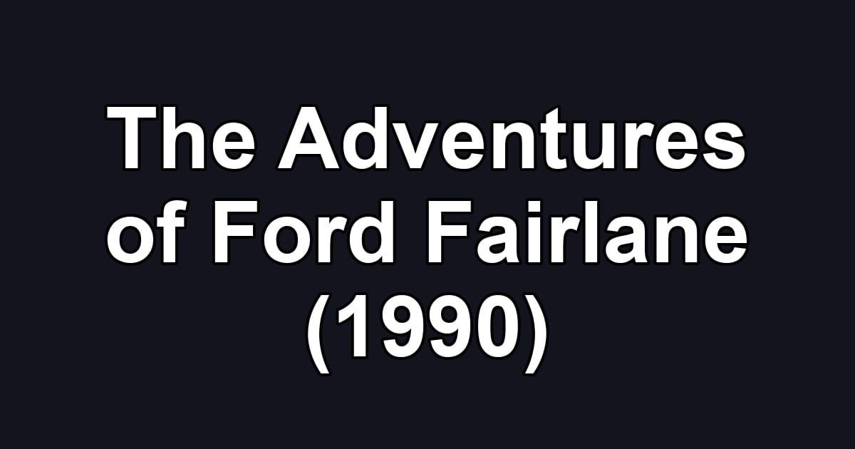 The Adventures of Ford Fairlane (1990)