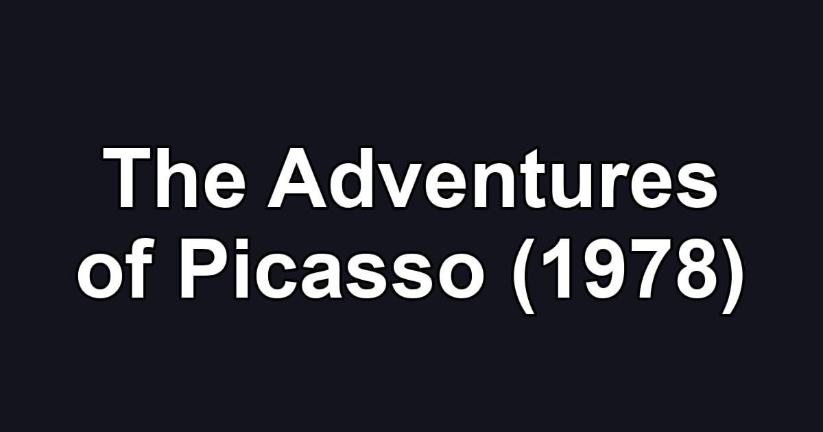 The Adventures of Picasso (1978)