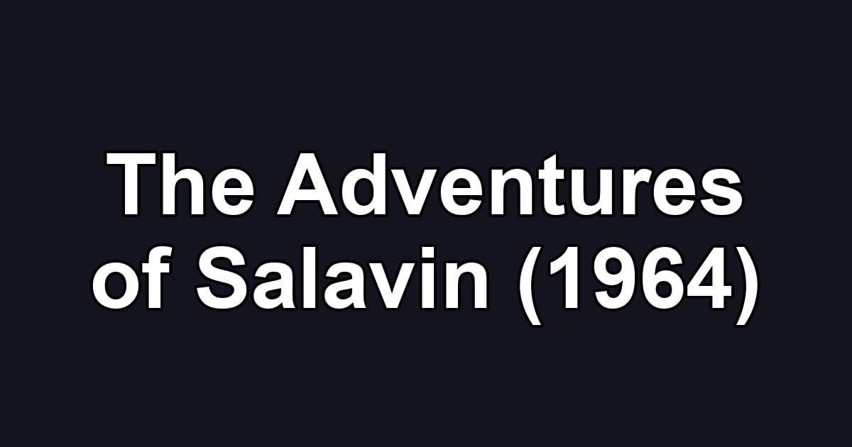 The Adventures of Salavin (1964)