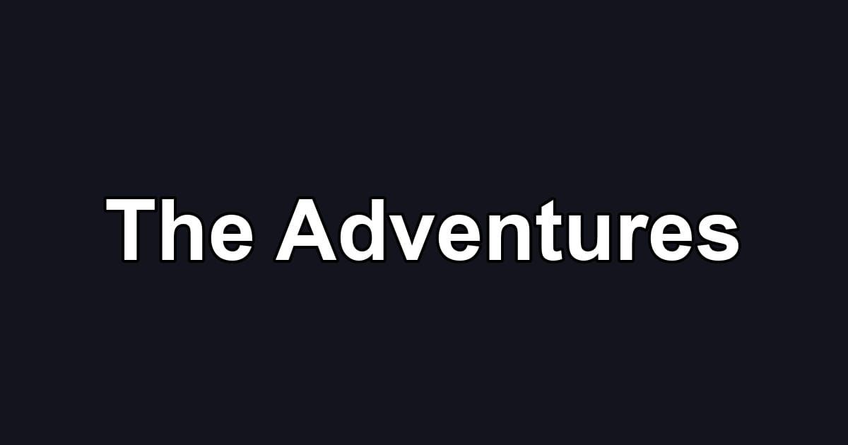 The Adventures
