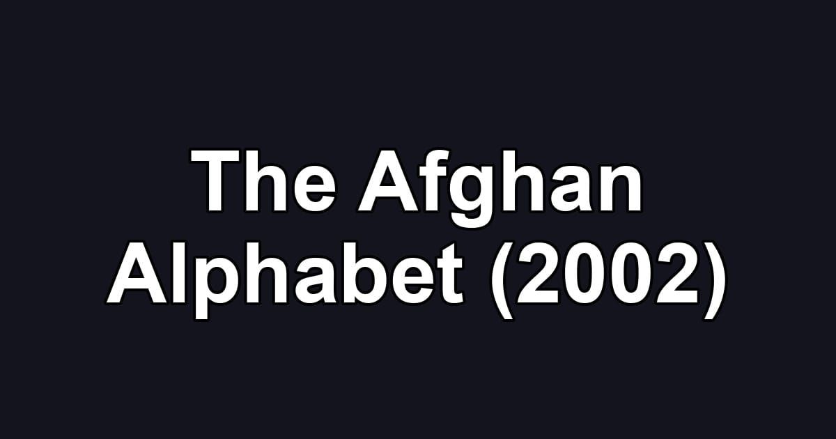 The Afghan Alphabet (2002)