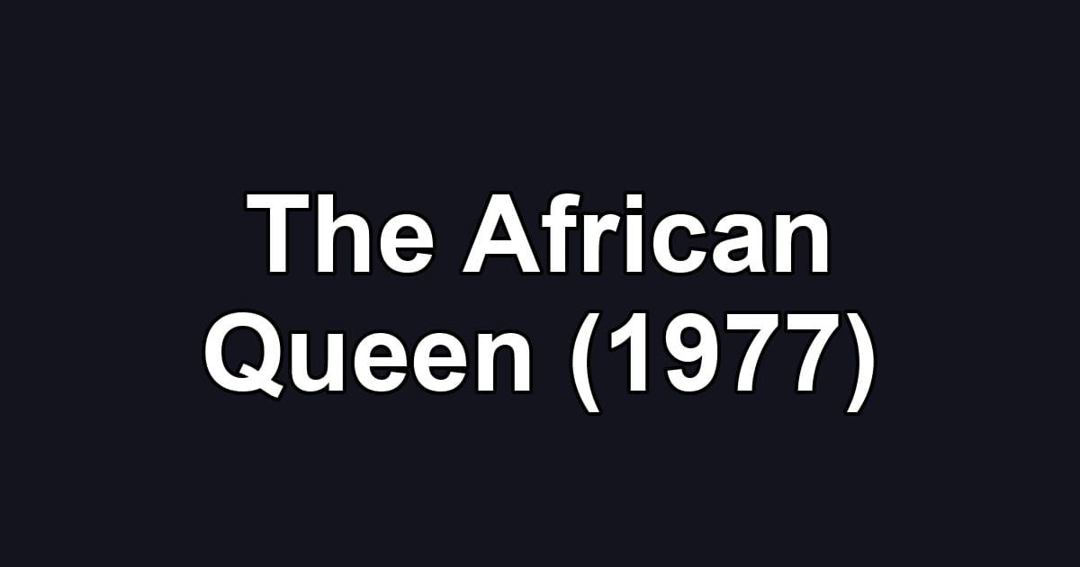 The African Queen (1977)