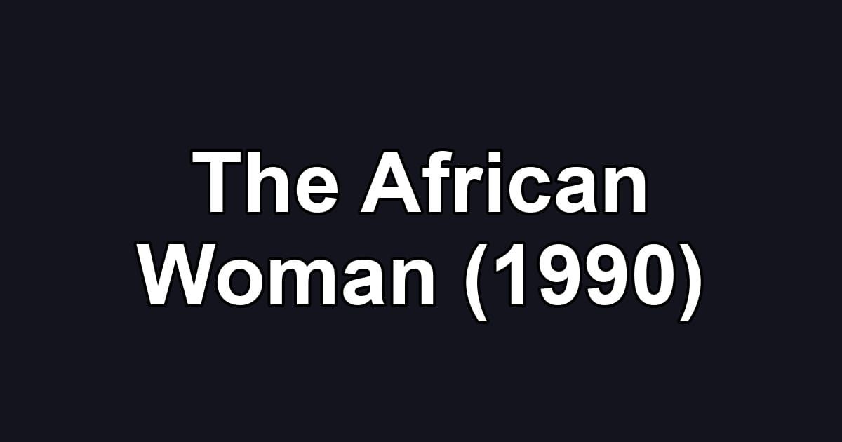 The African Woman (1990)