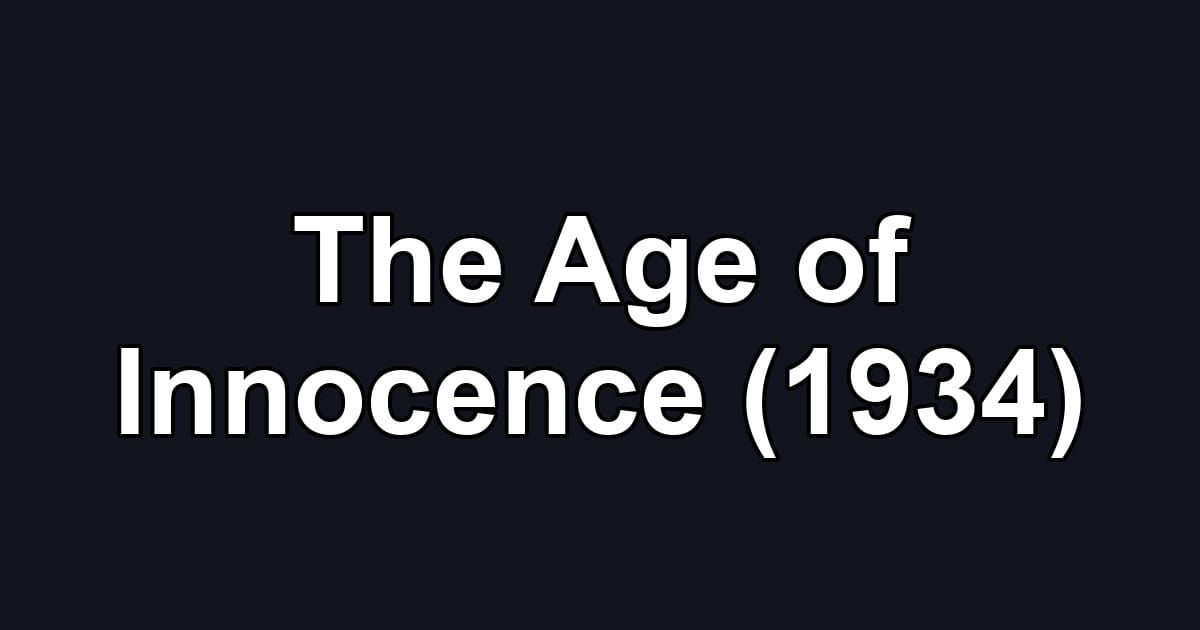 The Age of Innocence (1934)