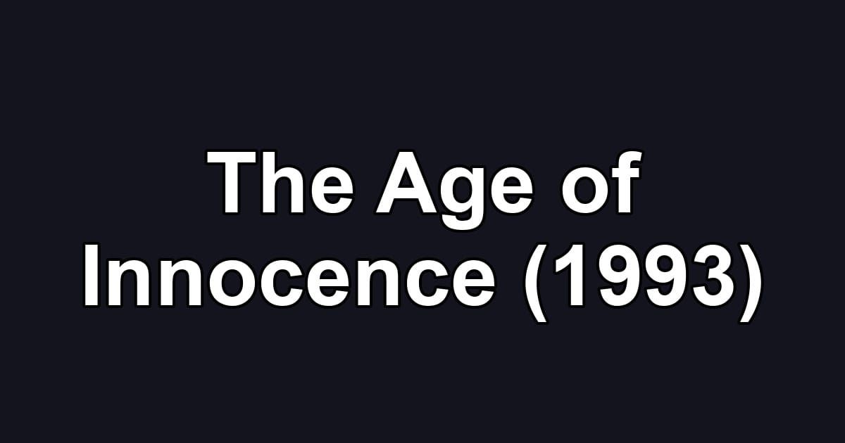 The Age of Innocence (1993)