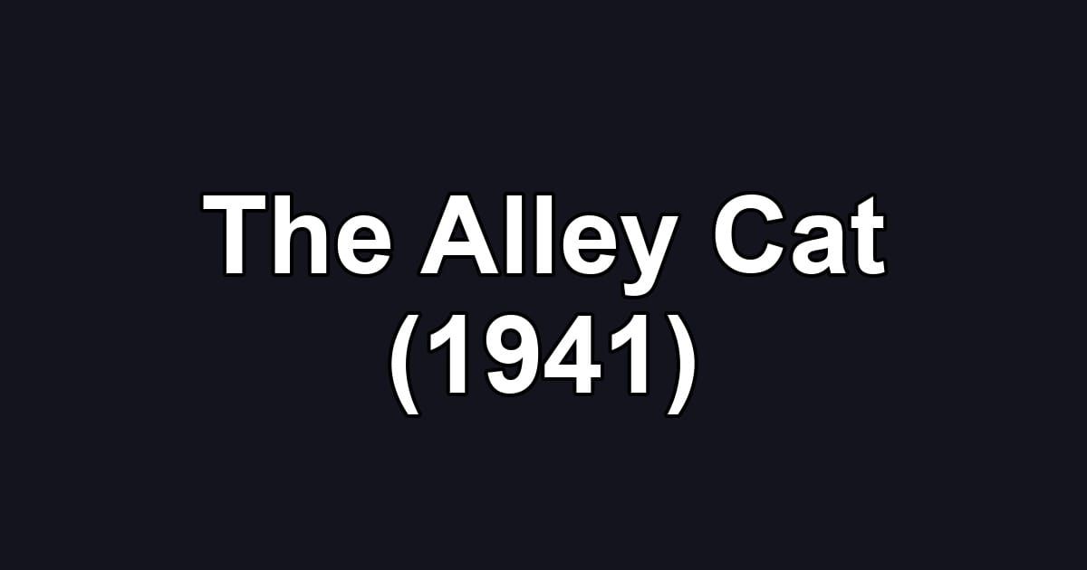 The Alley Cat (1941)