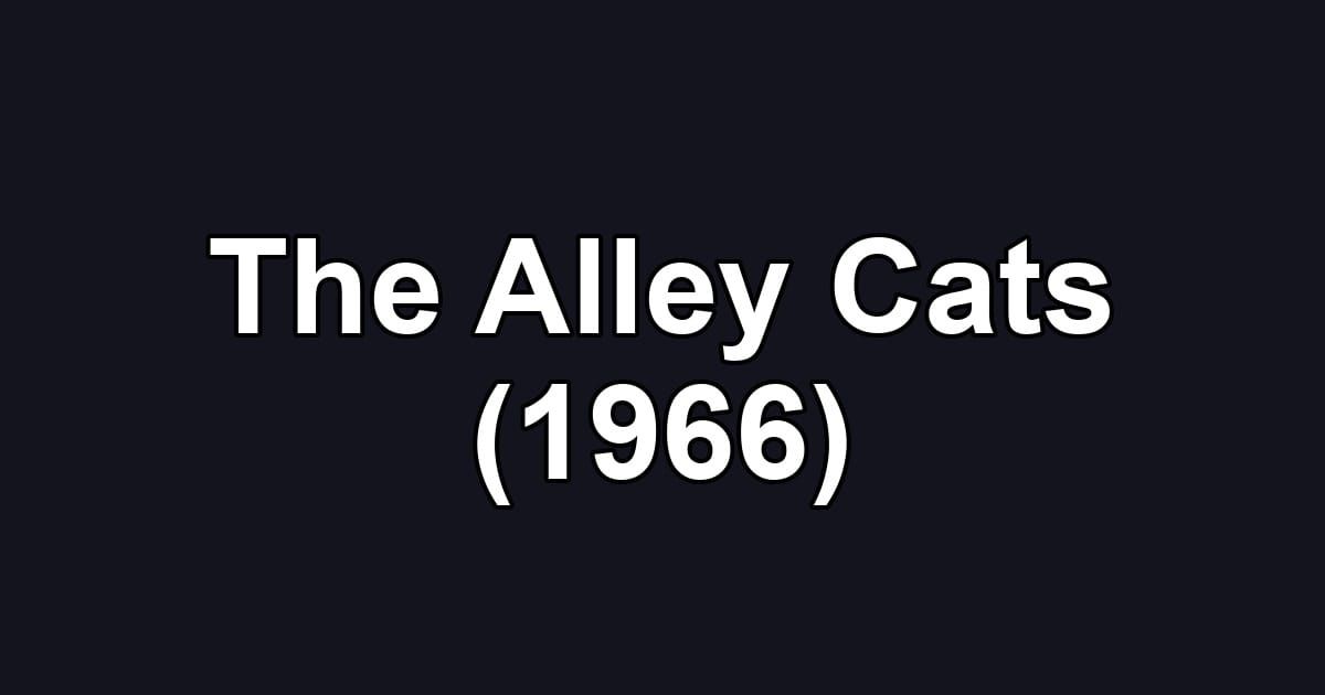 The Alley Cats (1966)