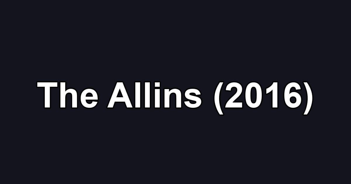 The Allins (2016)