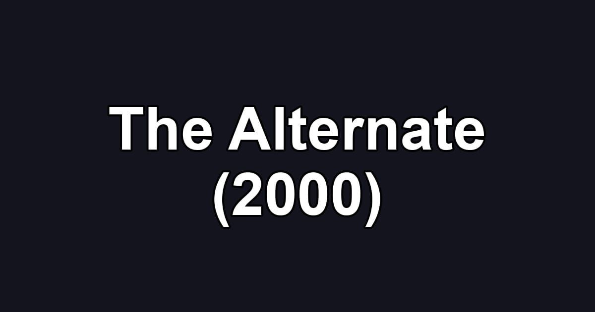 The Alternate (2000)